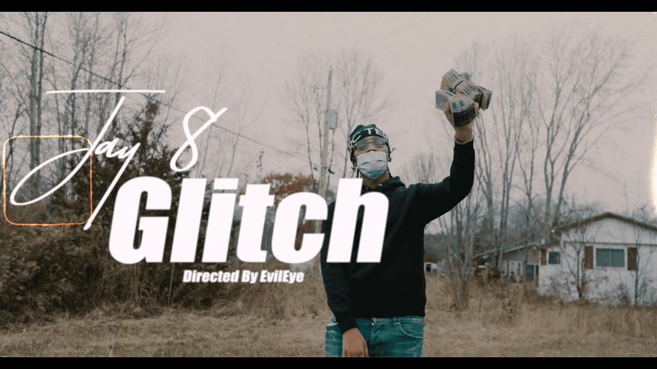 Jay8 - Glitch (Official Music Video)