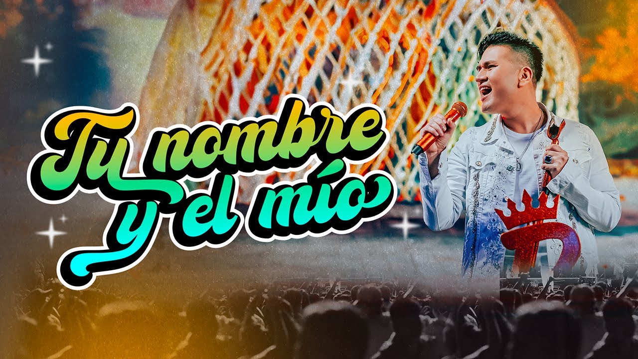 TU NOMBRE Y EL MIO - (VIDEOCLIP OFICIAL)