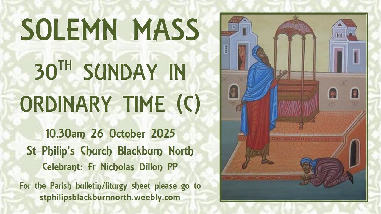 Solemn Mass - Thirtieth Sunday in Ordinary Time 26 October 2025