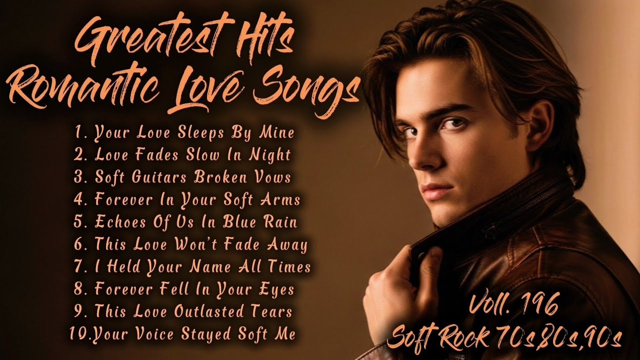 ❤️Greatest Hits Romantic Love Songs | Soft Rock 70s,80s,90s | Your Love Sleeps By Mine | Voll. 196❤️