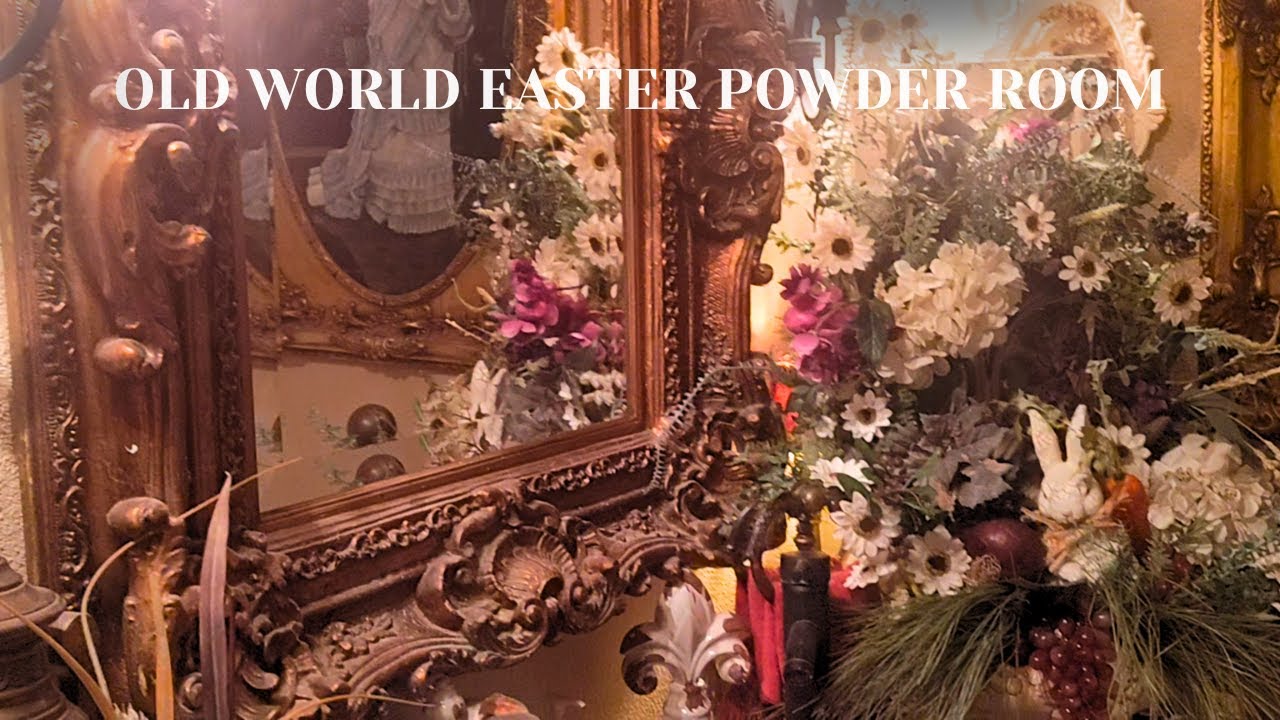 Easter Powder Room Tour: Old-World Charm & Décor Inspiration