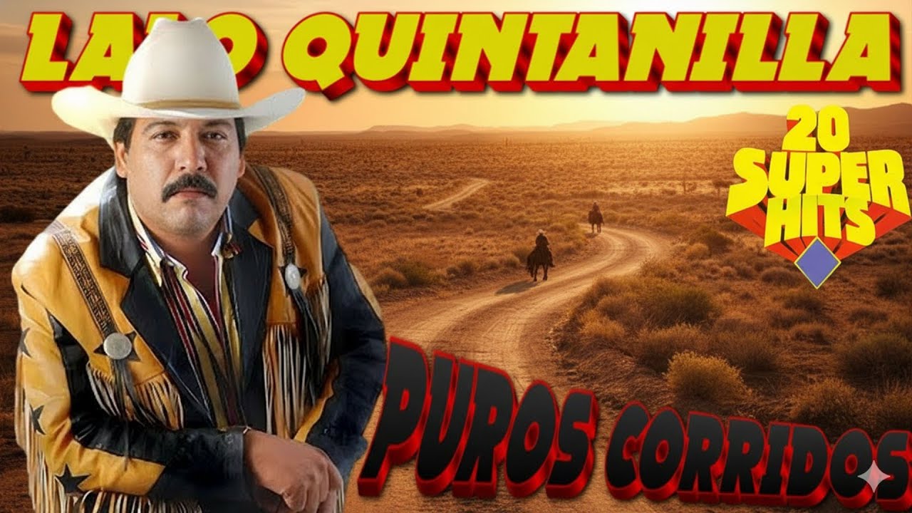 Puros Corridos Pesados 2025 💃Los 20 Grandes Éxitos Lalo Quintanilla El Nuevo León Del Corridos