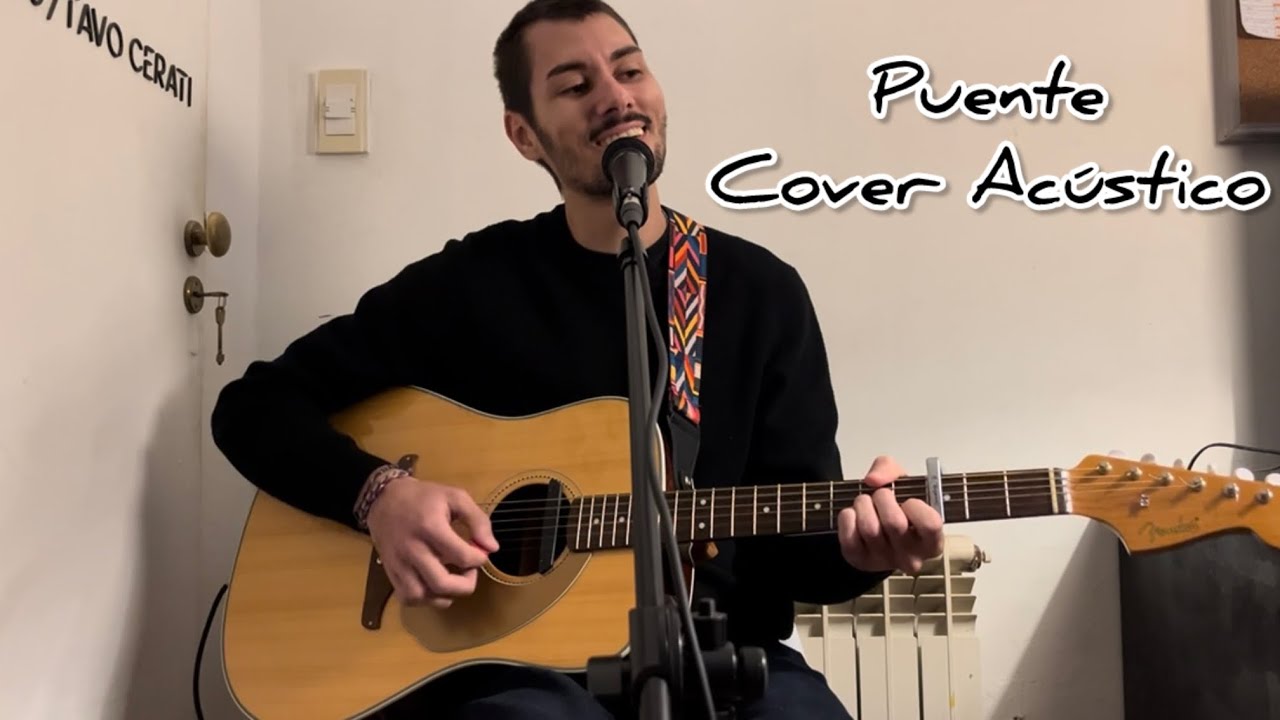 Puente - Gustavo Cerati  (Cover Acústico)