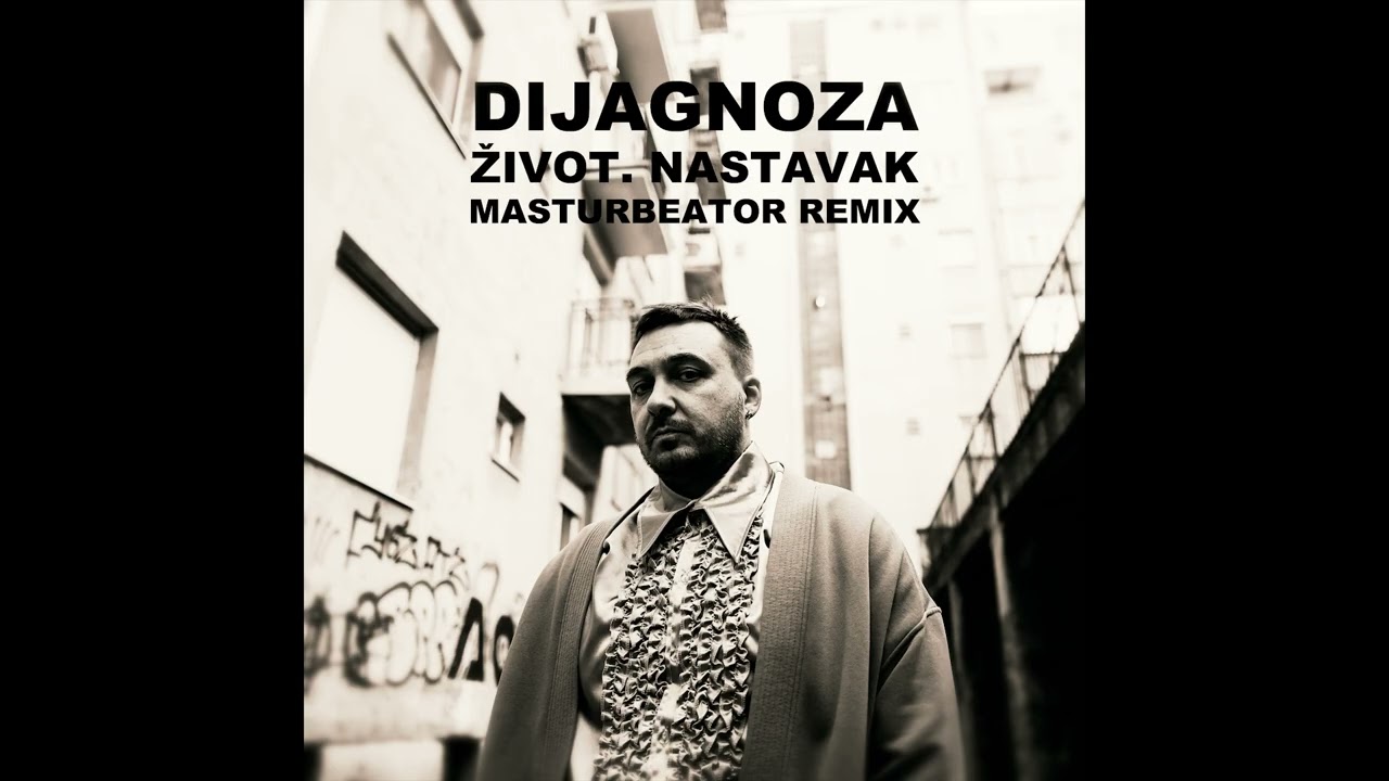 Dijagnoza - Život. Nastavak (Masturbeator remix)