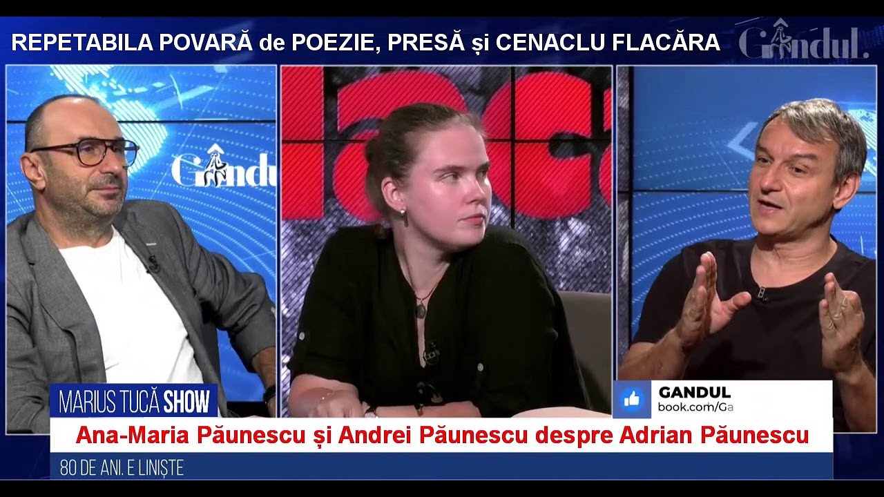 Ana-Maria și Andrei Păunescu la Tucă, despre tatăl lor