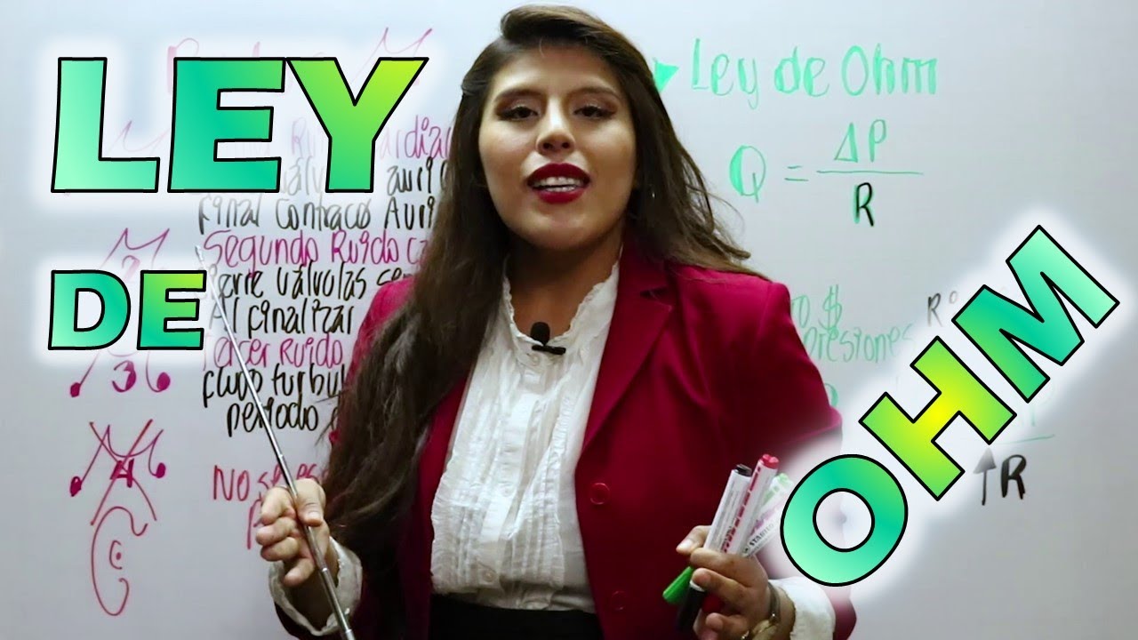 LA LEY DE OHM / flujo sanguíneo /diferencia de presiones /resistencia