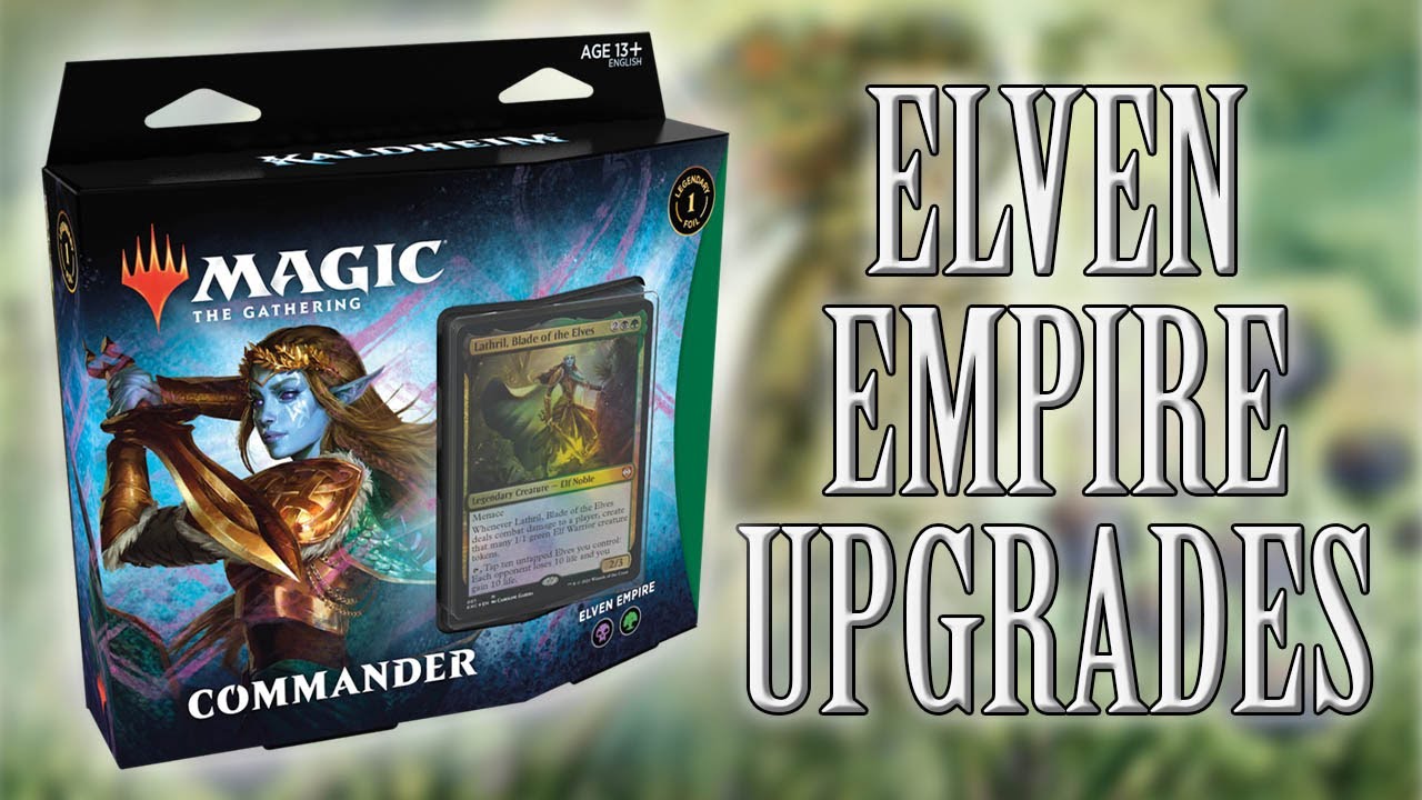 Elven Empire Upgrades | Lathril Blade of the Elves MTG Deck | Kaldheim Commander Precon