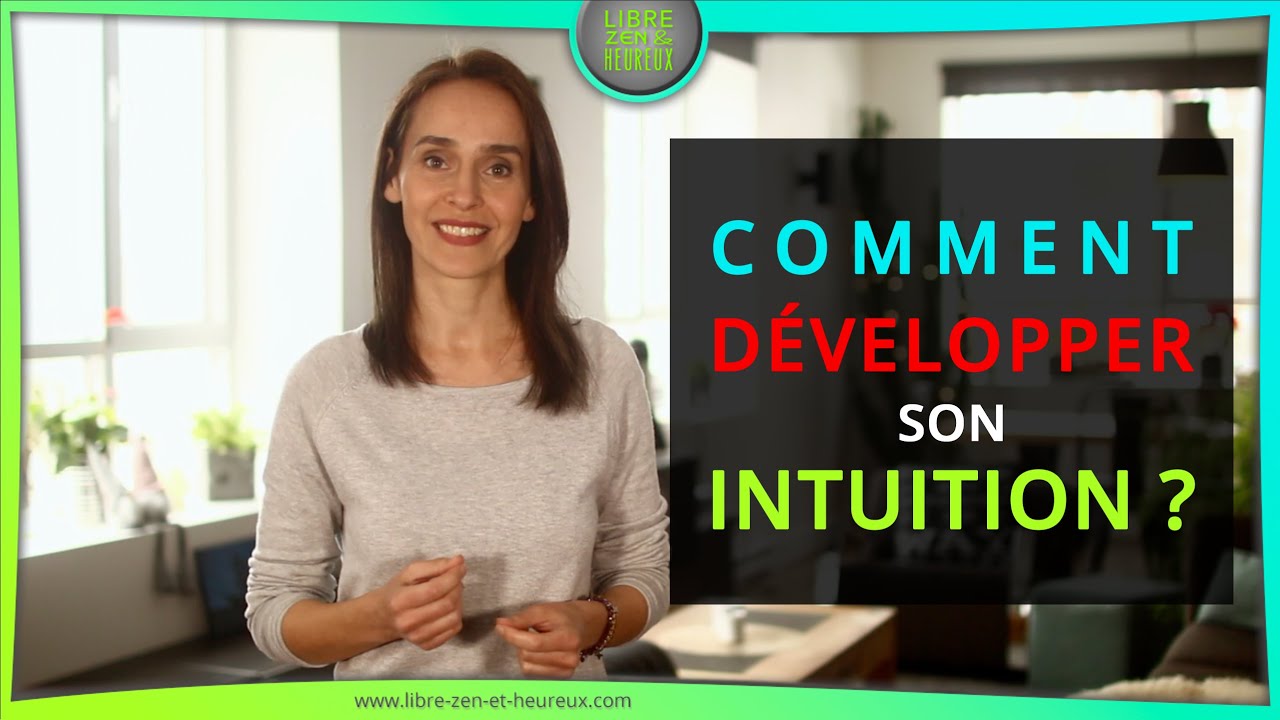 L'INTUITION, comment la développer ?