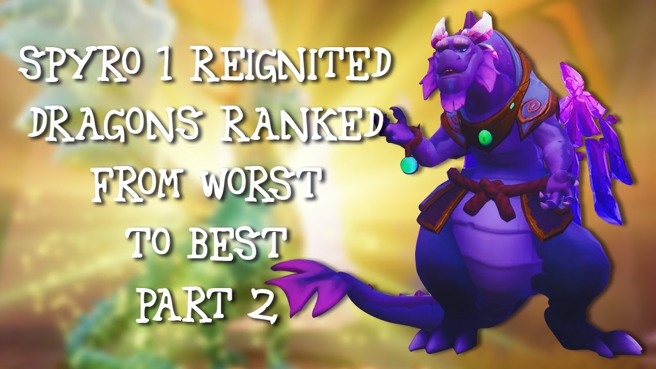 Spyro 1 Reignited Dragons: рейтинг от худшего к лучшему — часть 2