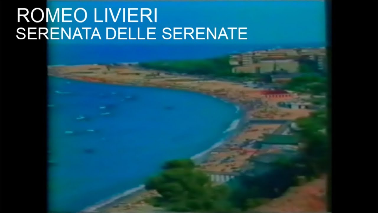 Romeo Livieri - Serenata delle serenate