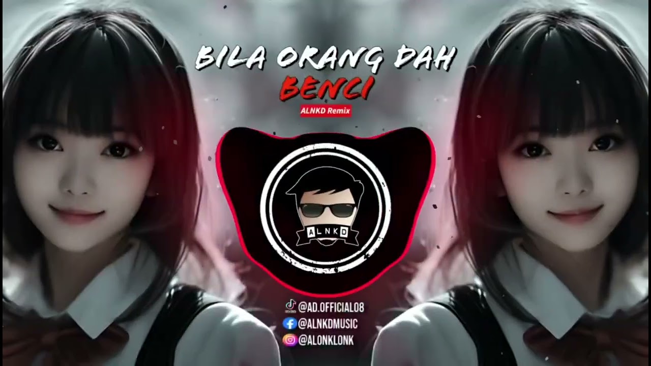 Bila Orang Dah Benci (ALNKD Remix) BreakLatin