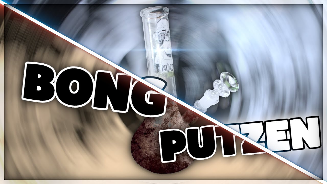 BONG PUTZEN / SAUBER machen! ✰ Tutorial | Deutsch/German