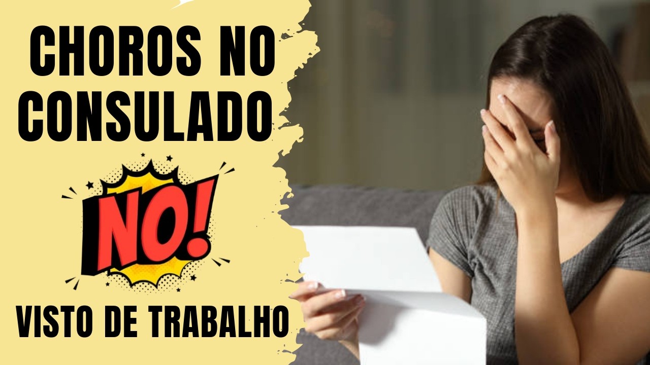Vistos de Trabalho recusados no consulado: Principais causas