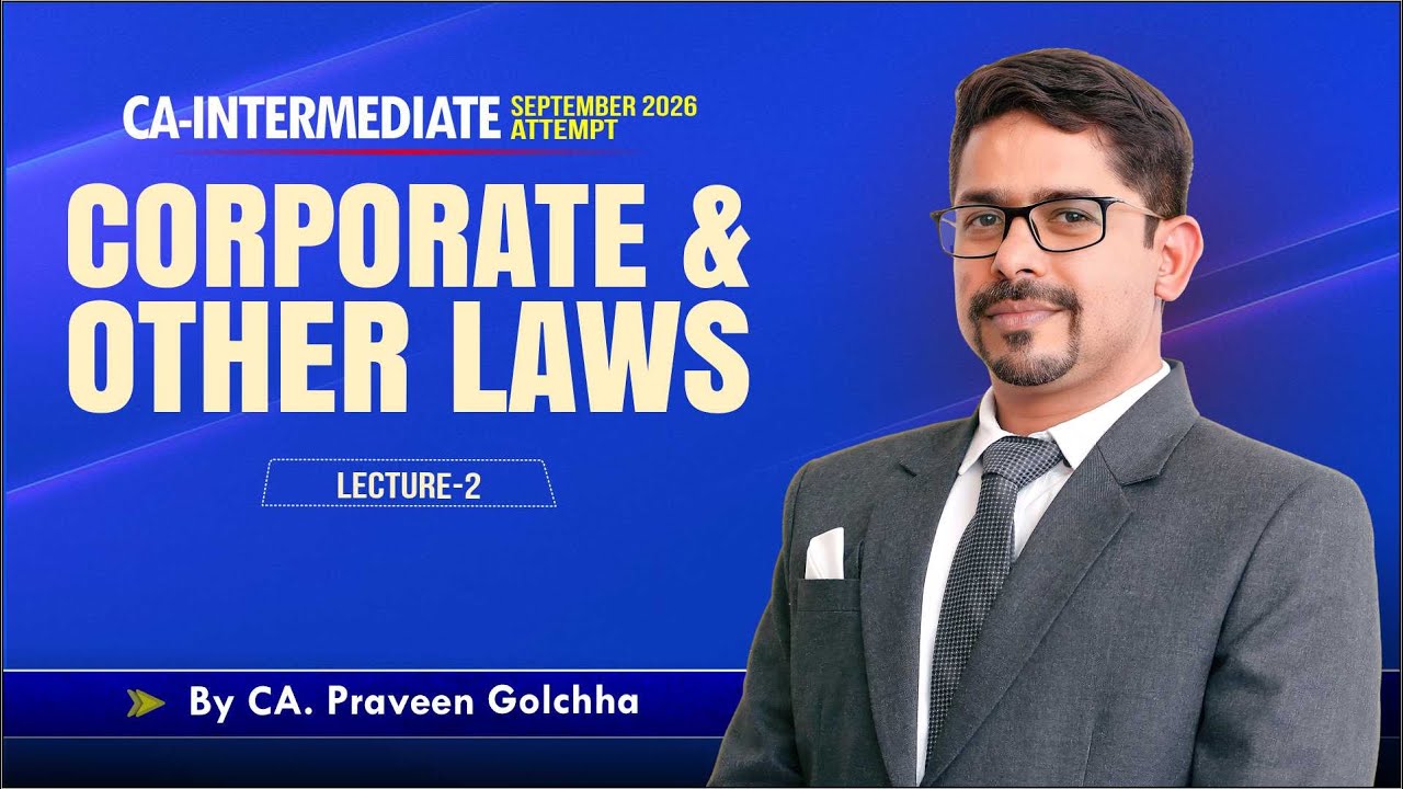 CA Inter | Corporate Law General Meetings | CA Praveen Golchha