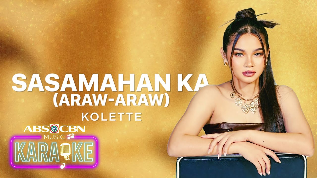 Kolette - 'Sasamahan Ka (Araw-araw)' Official Karaoke Video