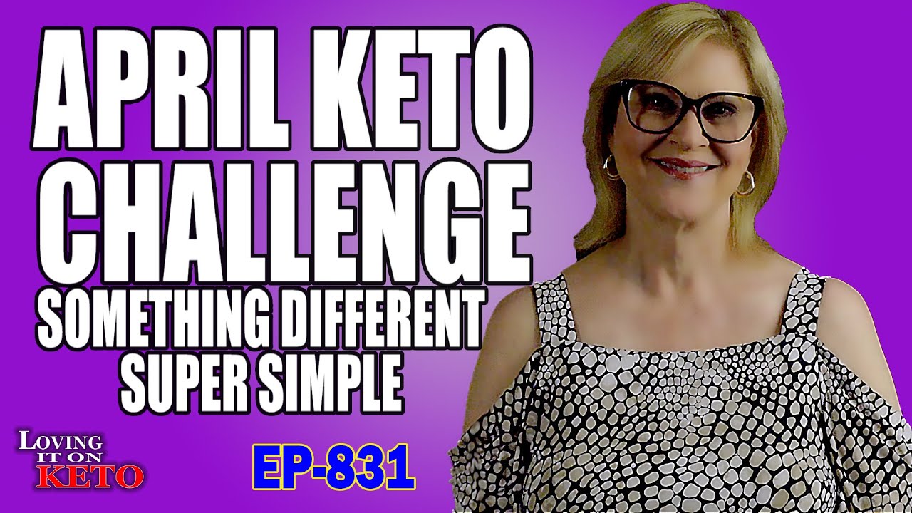 APRIL KETO CHALLENGE SOMETHING DIFFERENT and SUPER SIMPLE