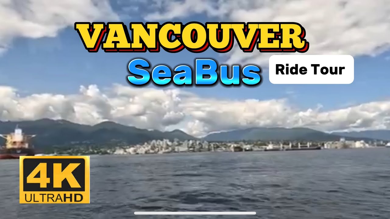 [4K]HDR-VANCOUVER SeaBus Ride Tour/Waterfront Station to Lonsdale Quay Terminal/Summer&rsquo;23