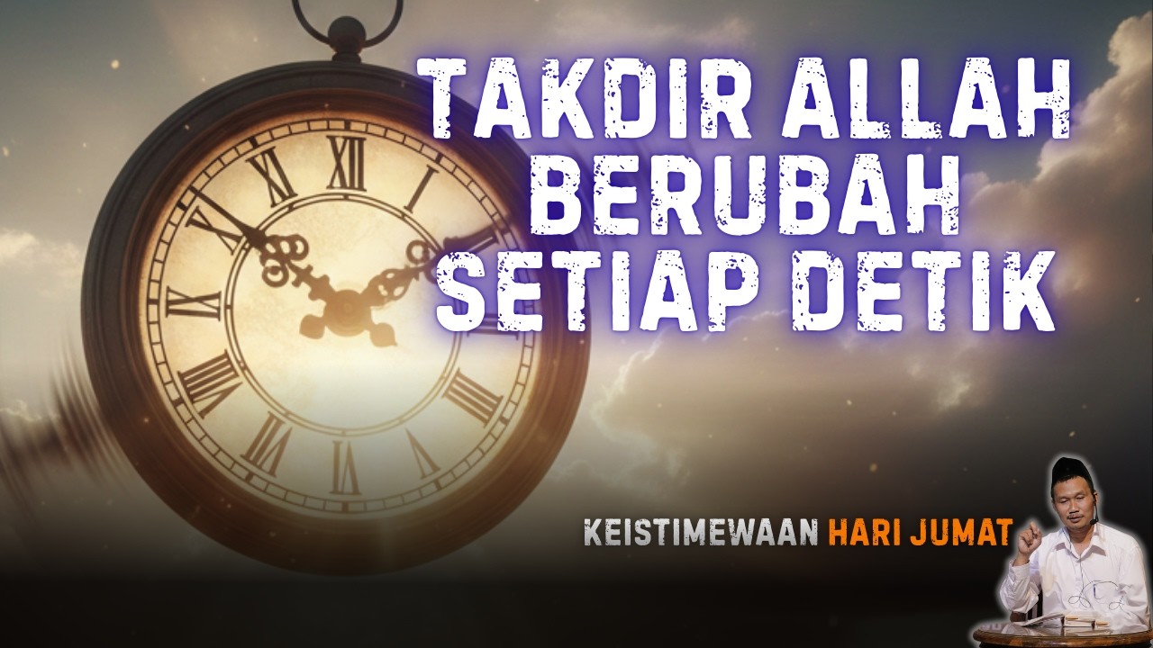 Takdir Allah Berubah Setiap Detik? Nabi Muhammad Bangga Menemukan Keistimewaan Hari Jumat | Gus Baha