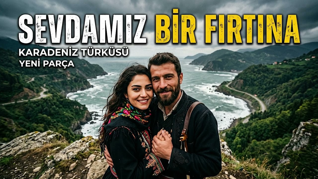Sevdamız Bir Fırtına | Karadeniz Hareketli Müzik 