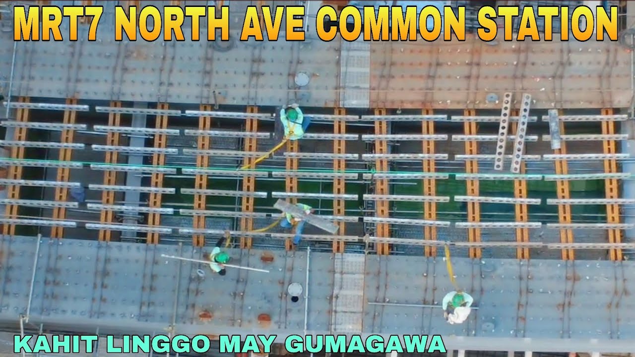 KAHIT LINGGO MAY GUMAGAWA/MRT7 NORTH AVE COMMON STATION UNIFIED GRAND CENTRAL STATION UPDATE 
