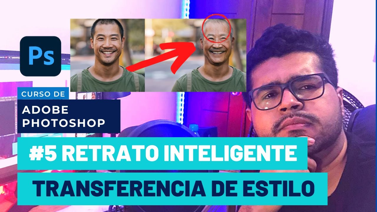 Curso de Photoshop 2021 - #5 Retrato inteligente - Transferencia de Estilo