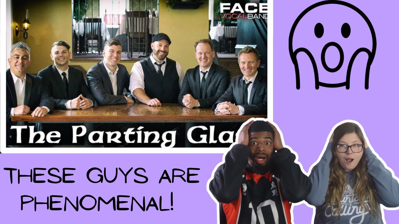 The Parting Glass [Official Face Vocal Band Rendition] | REACTION
