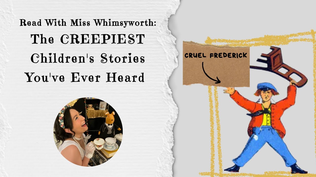Miss Whimsyworth Reads: Shock-Headed Peter & Cruel Frederick by Heinrich Hoffman | Audio & Pictures