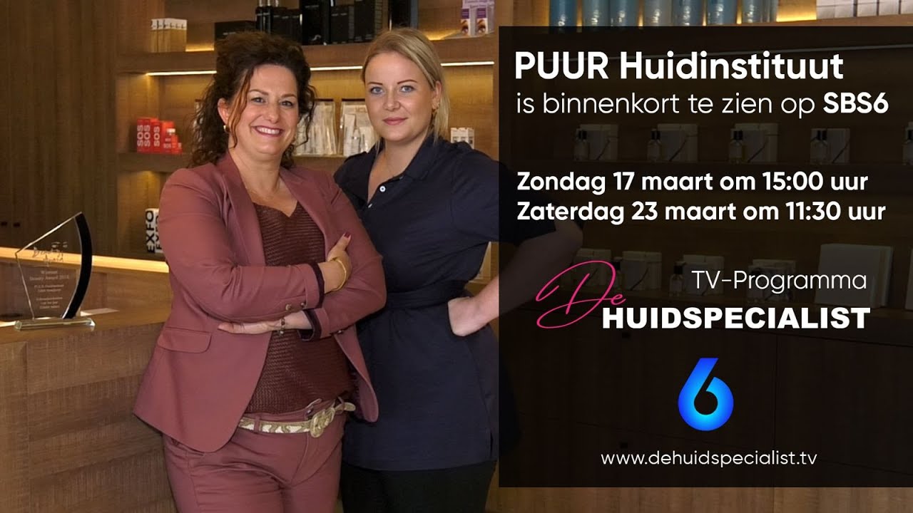 PUUR Huidinstituut in de aflevering van SBS 6 ‘De huidspecialist’