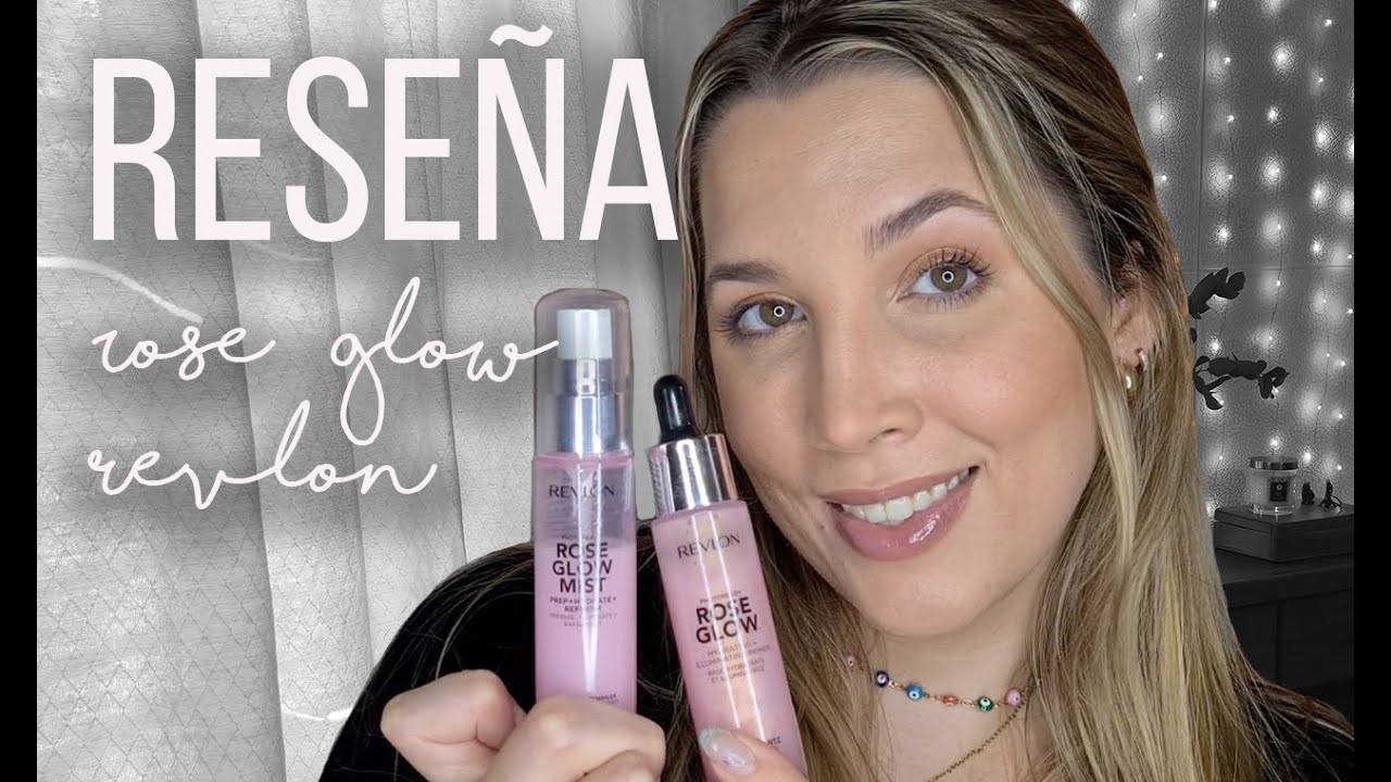 Reseña ROSE GLOW Revlon - Primer y mist