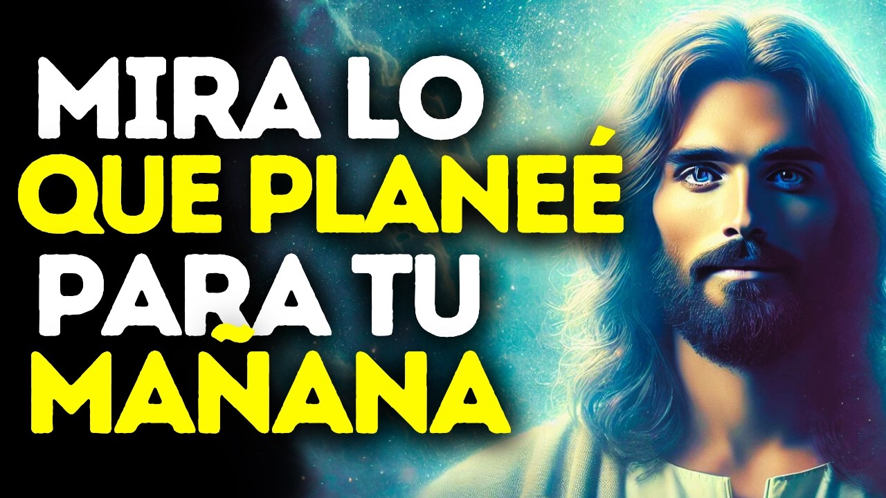 DIOS DICE: ¡Lo que he PLANEADO para tu FUTURO te sorprenderá! - MENSAJE DE DIOS!