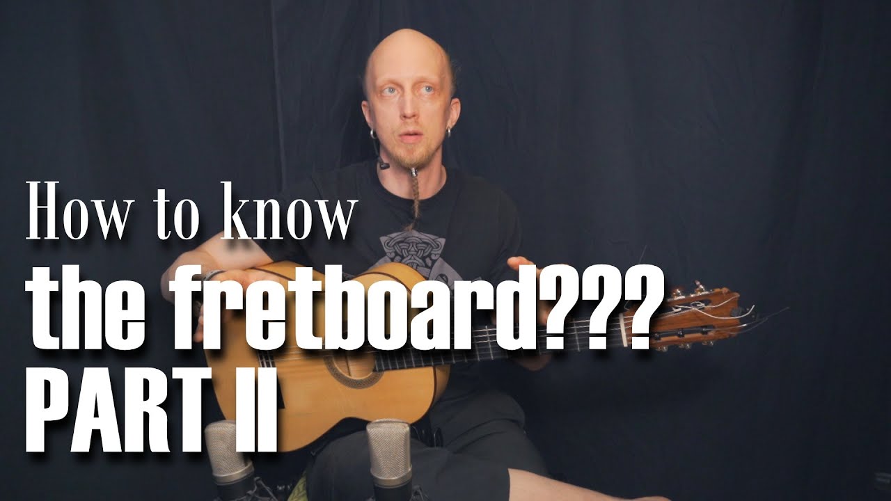 How to know the fretboard - PART II  |By Joonas Widenius