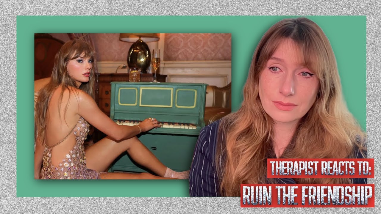 Therapist Reacts To: Ruin the Friendship by Taylor Swift *i'm a little off but wow, it got me*
