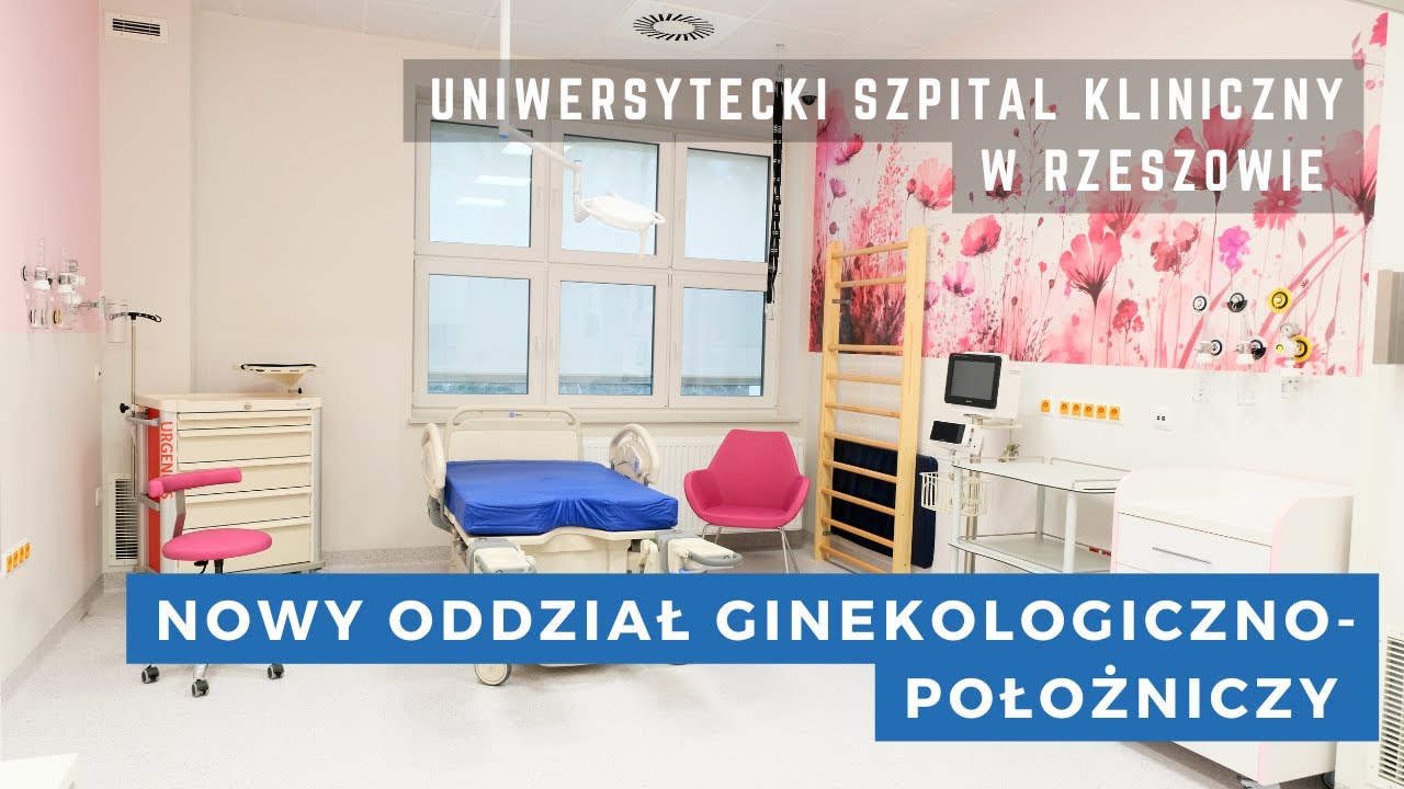 Nowy blok porodowy w Uniwersyteckim Szpitalu Klinicznym w Rzeszowie