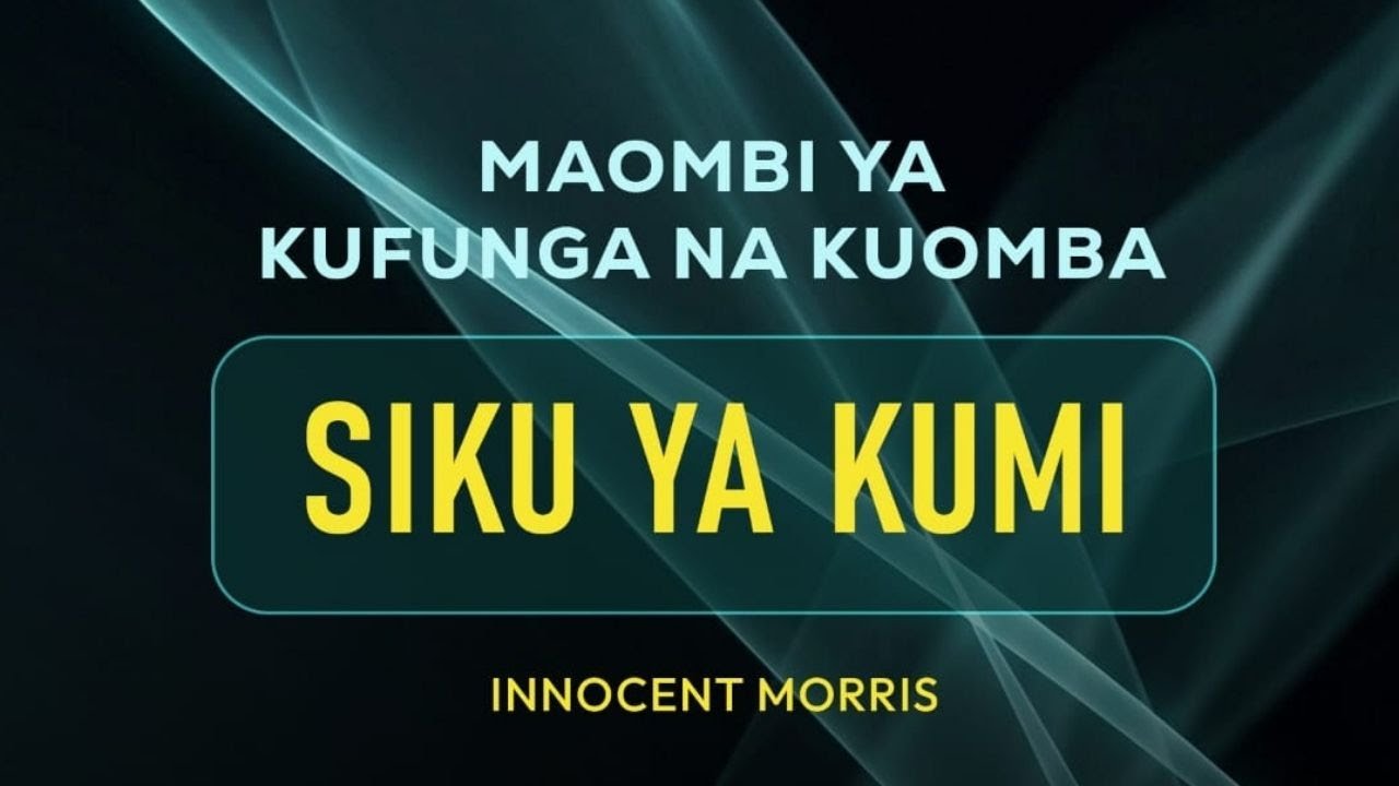 SIKU YA KUMI YA MAOMBI YA KUFUNGA 21/01/2026 by Innocent Morris