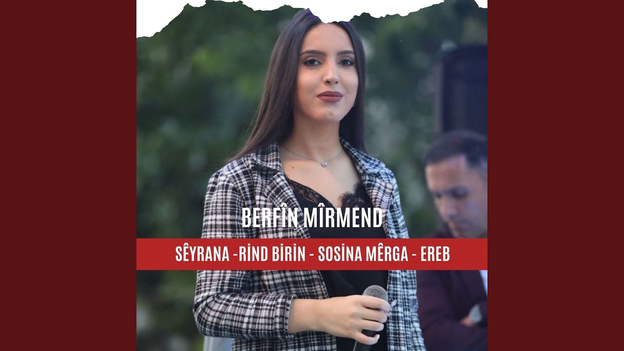 Seyrana / Rınd Bırın / Sosıne Merga / Ereb