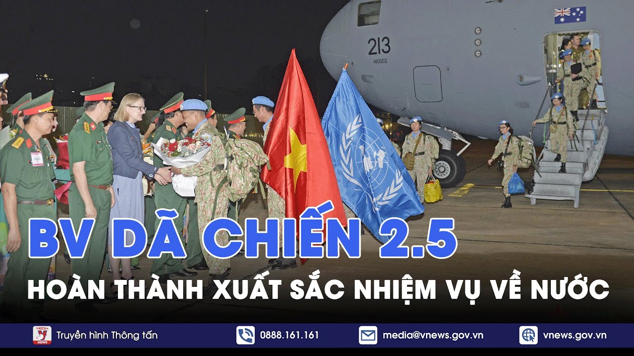 Bệnh viện dã chiến cấp 2 số 5 hoàn thành xuất sắc nhiệm vụ về nước - VNews