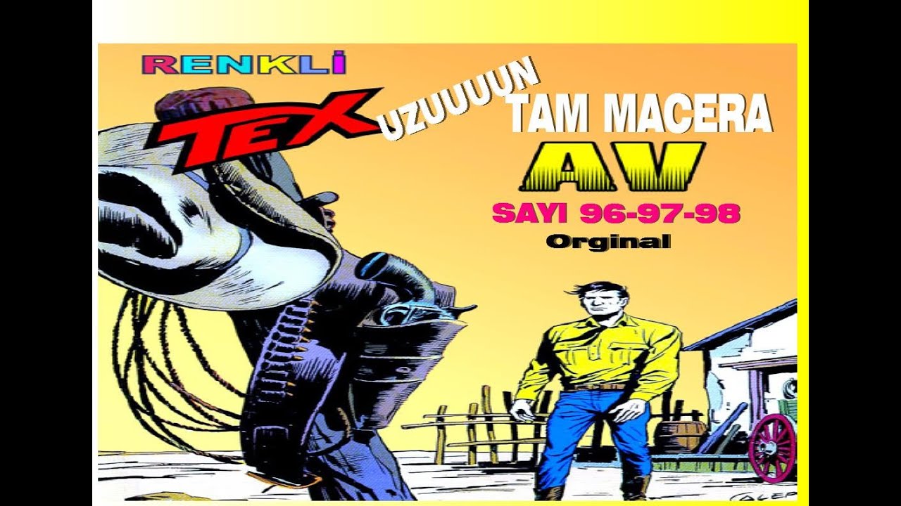TEX ( AV ) UZUN RENKLİ TAM MACERA SAYI 96-97-98
