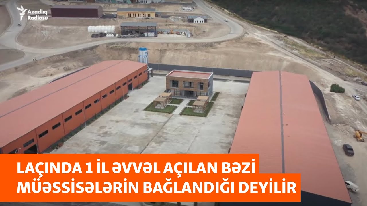Laçında prezidentə təqdim edilən bəzi müəssisələrin bağlandığı deyilir: “Müvəqqətidir”