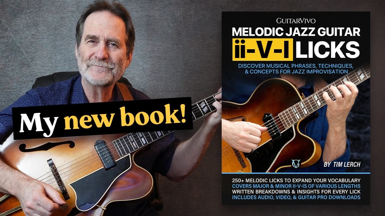Tim's New Book: Melodic Jazz guitar 2 5 1 Licks