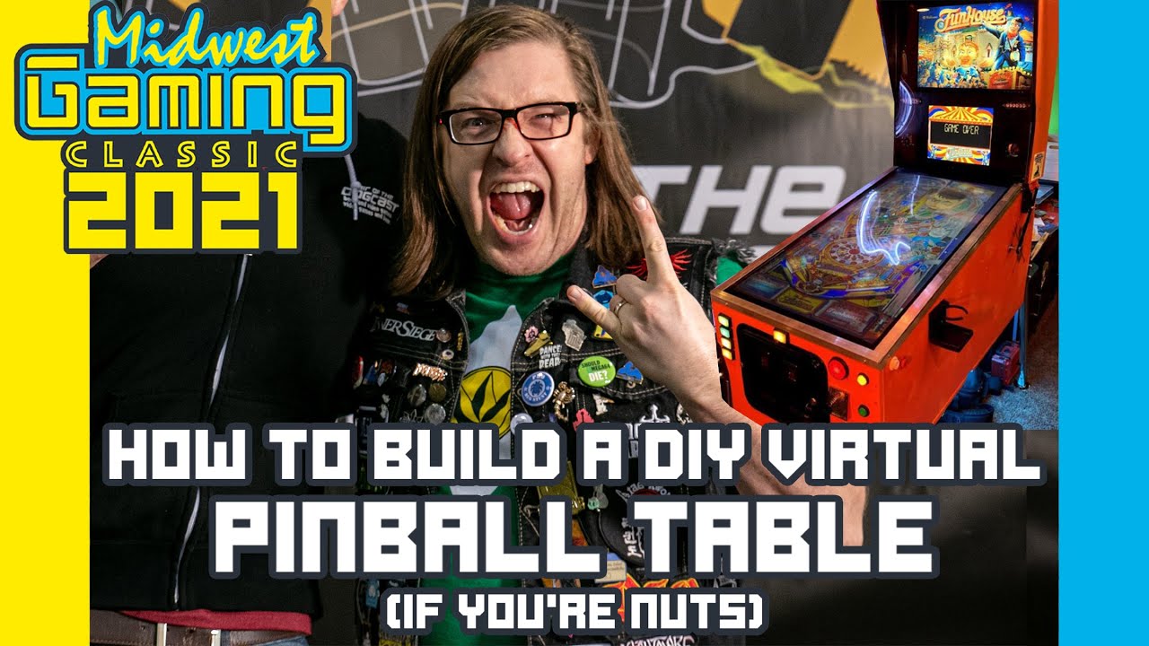 MGC 2021: How to Build a DIY Virtual Pinball Table w/ Ty Christian
