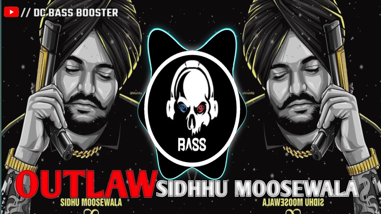 ⚠️!! OUTLAW !!⚠️ SIDHHU MOOSEWALA SONG _-_ NEW PANJABI BASS BOOSTER SONG #bassboosted #bassmusic ⚠️
