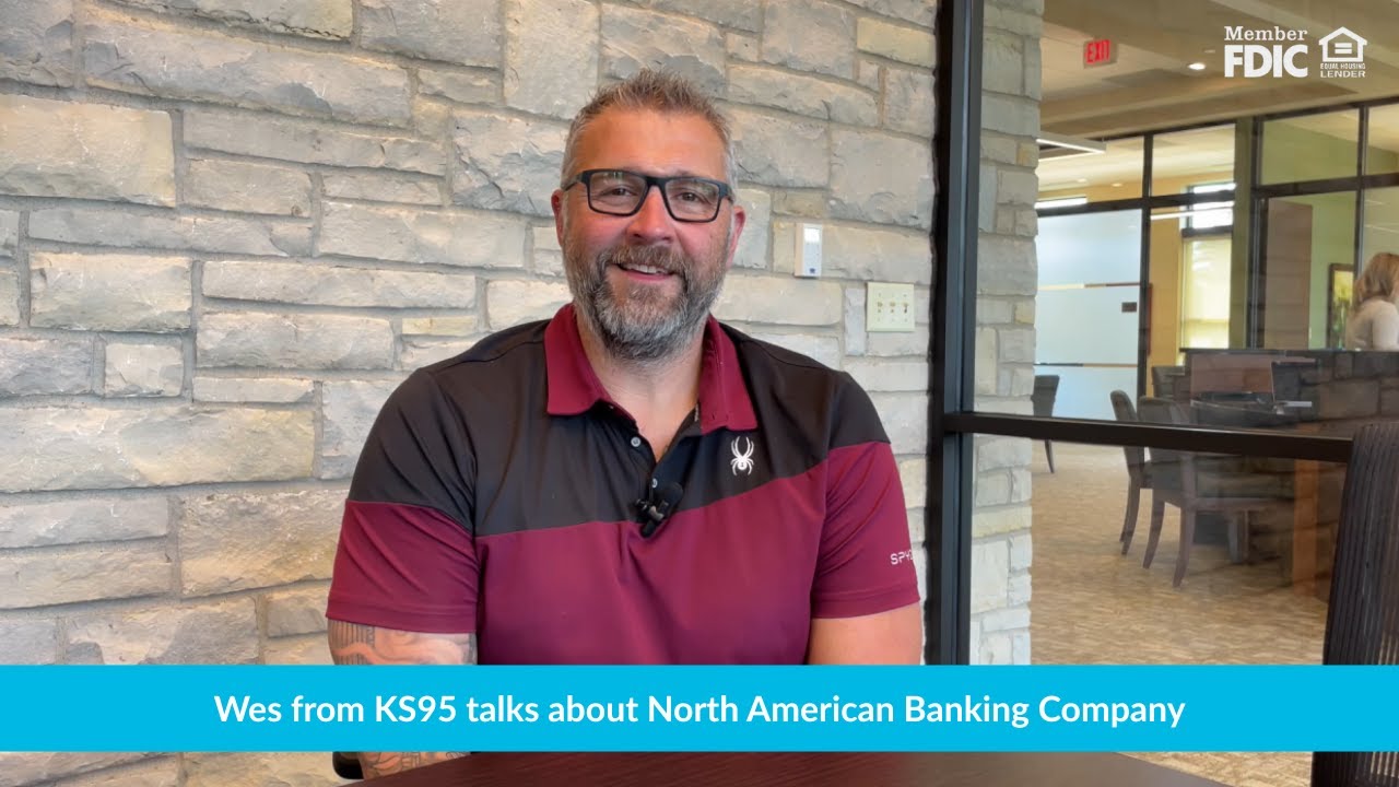 Wes from KS95 Talks about banking with North American Banking Company