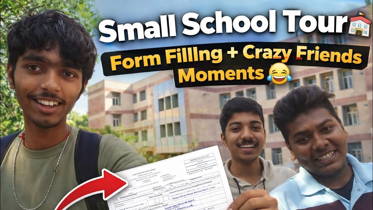 Small School Tour 🏫 | Form Filling + Crazy Friends Moments 😂 | Parkash raw talks 