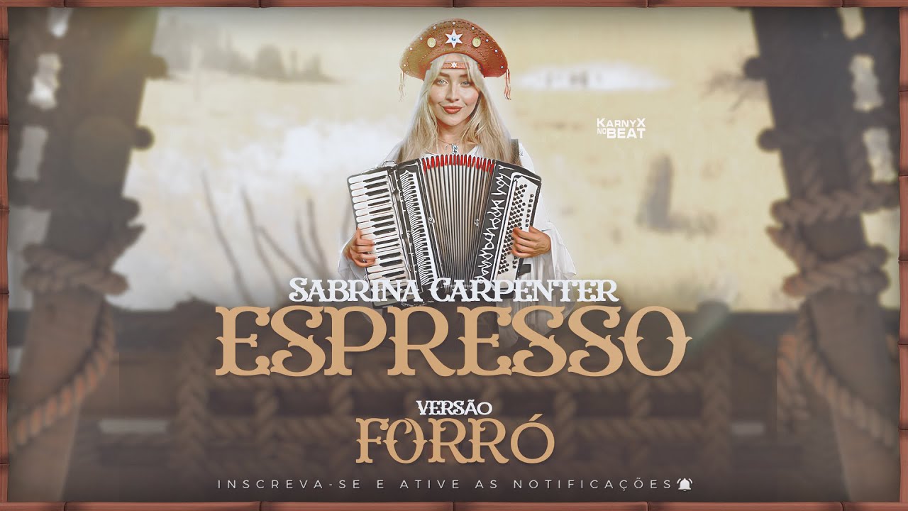 Sabrina Carpenter - Espresso - VERSÃO FORRÓ ( KarnyX no Beat )