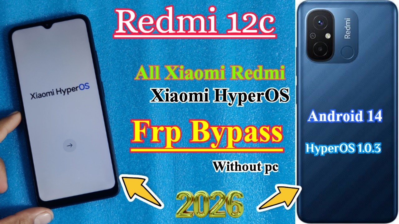 Xiaomi Redmi 12c Frp Bypass Android 14 | HyperOS 1.0.3 Android 14 Frp Unlock Without Pc 2026 |