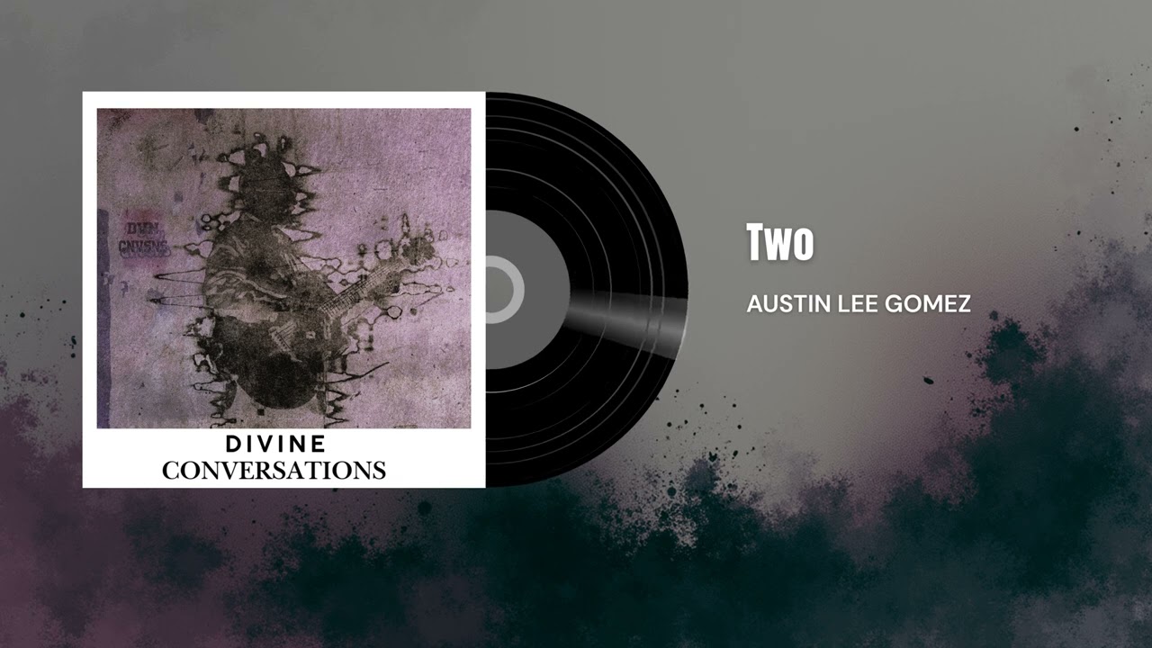 Two || Official Audio || Austin Lee Gomez