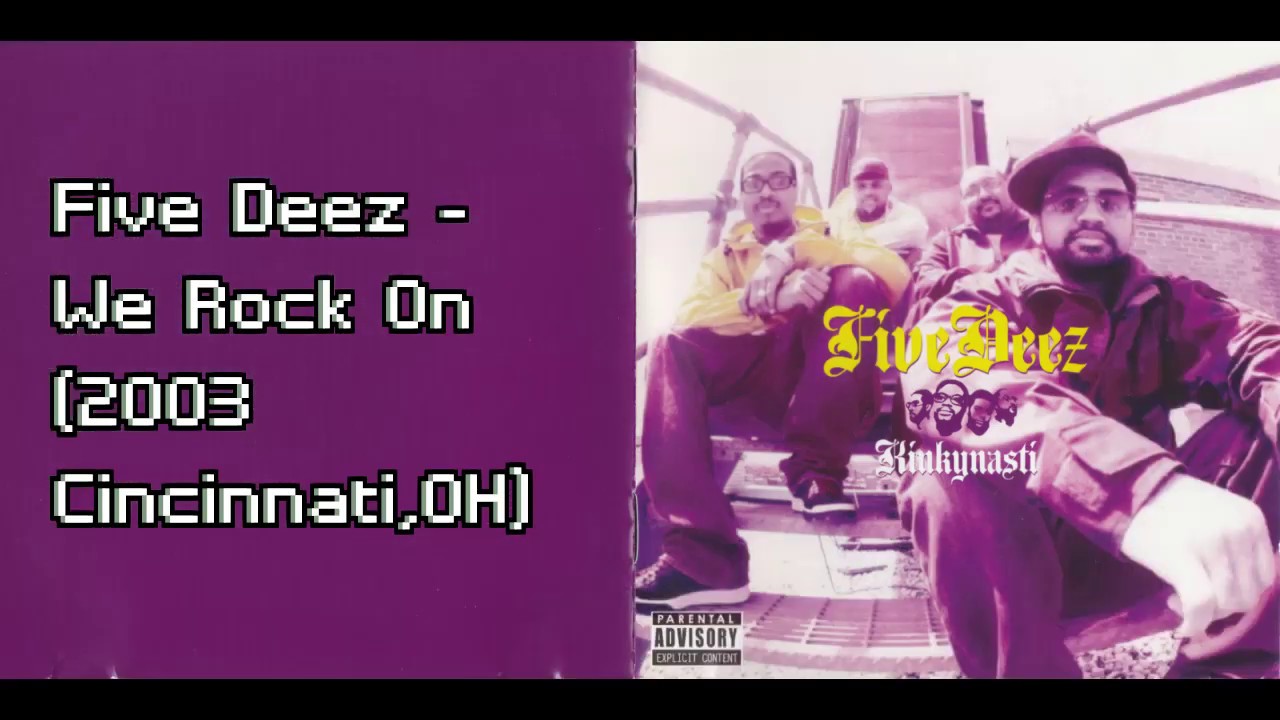 Five Deez   - We Rock On (2003 Cincinnati,OH)