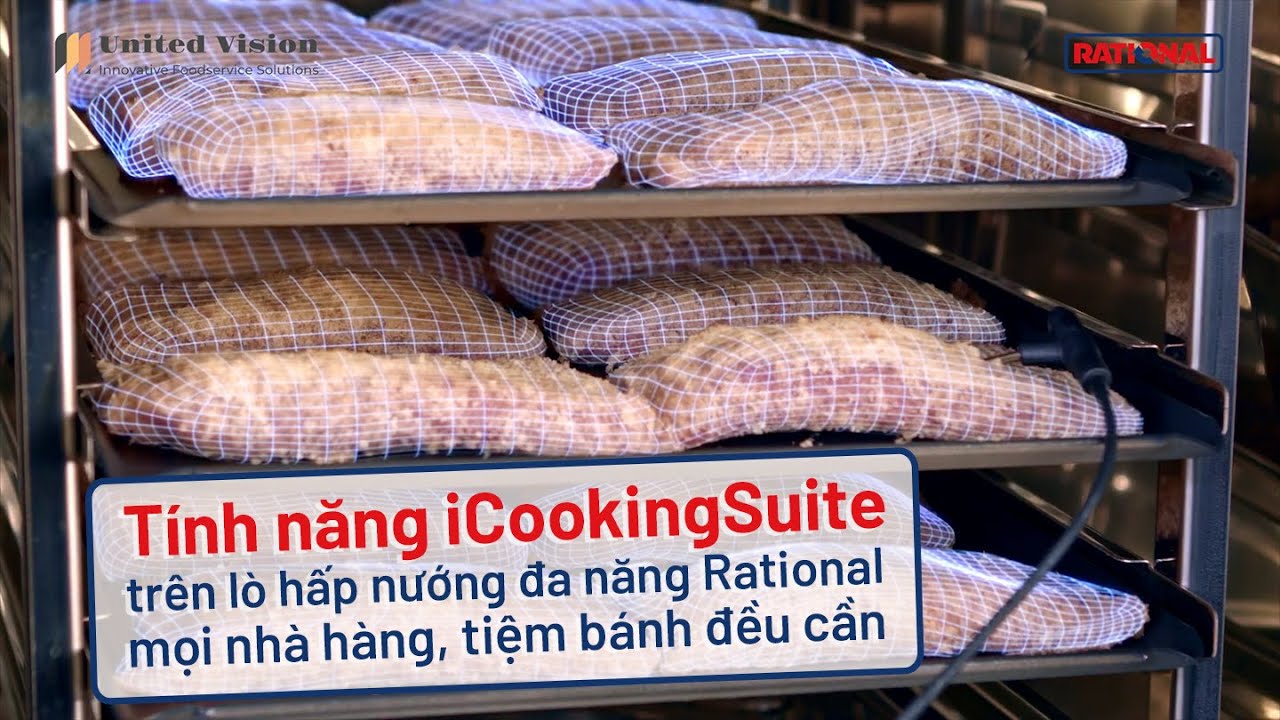 L&ograve; hấp nướng th&ocirc;ng minh Rational &ndash; iCookingSuite tự nấu ho&agrave;n hảo!