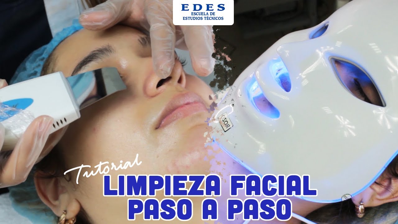 Limpieza Facial Completa (Paso a Paso) - #EDES