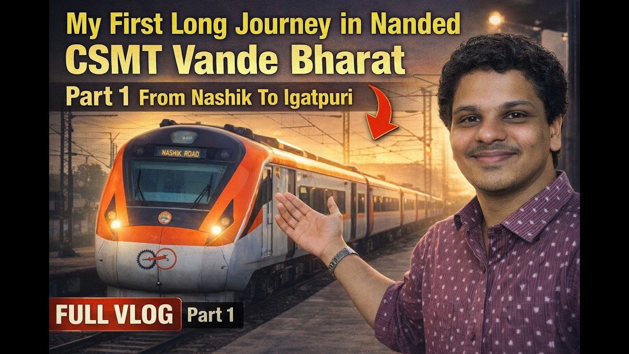 My First Journey From Vande Bharat Express From Nashik to Mumbai (Part - 1)